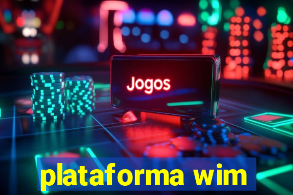 plataforma wim